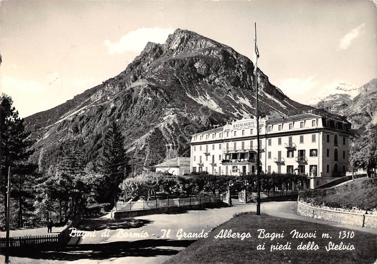 Bagni di Bormio – Il Grande Albergo Bagni Nuovi m. 1310 ai piedi dello Stelvio